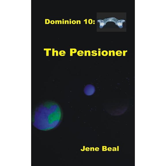 Dominion: Dominion 10 : The Pensioner (Series #10) (Paperback)