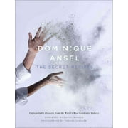 Dominique Ansel : The Secret Recipes (Hardcover)