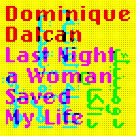 Dominique Dalcan - Last night a woman saved my life - Music & Performance - Vinyl
