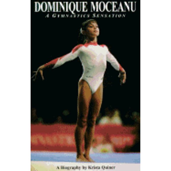 Pre-Owned Dominique Moceanu: A Gymnastics Sensation: A Biography (Paperback) 0964346036 9780964346031