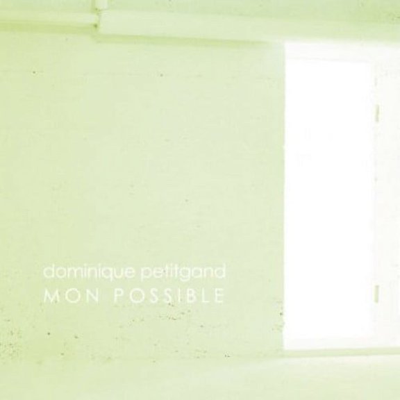 Dominique Petitgand - Mon Possible - Rock - CD