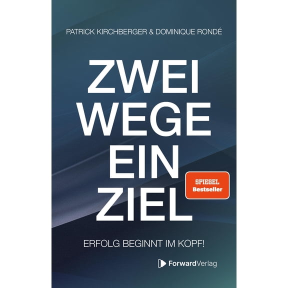 Dominique Rond,StudyHelp GmbH,Patrick Kirchber Zwei Wege, ein Ziel: Erfolg (Paperback)