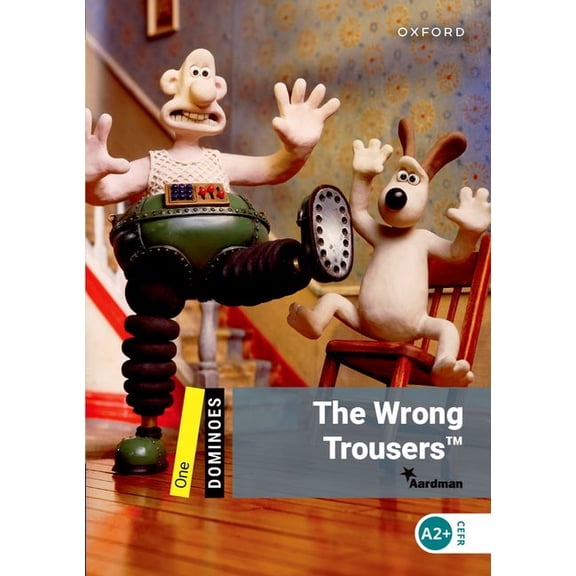 Dominoes, New Edition: Level 1: 400-Word Vocabularythe Wrong Trousers, (Paperback)