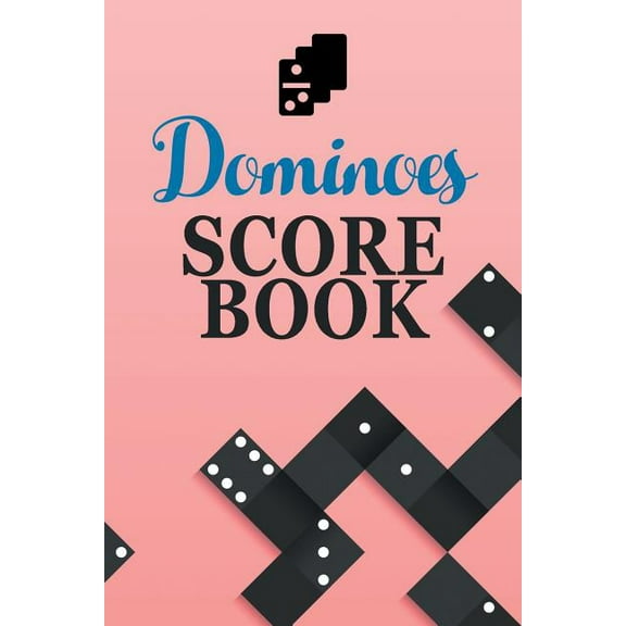 Dominoes Score Book: The Ultimate Mexican Train Dominoes Score Sheets / Chicken Foot Dominoes Game Score Pad / 6" x 9" with 95 Pages of Score Tracking Records (Paperback)