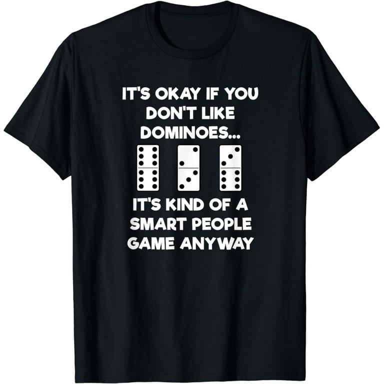 Dominoes T-Shirt - Funny Dominoes Smart People Dominoes T-Shirt - Funny Dominoes Smart People