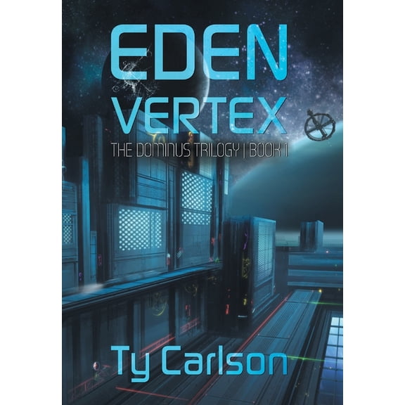 Dominus Trilogy Eden Vertex, Book 1, (Hardcover)
