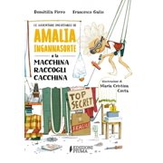 Domitilla Pirro,Francesco G Le avventure inevitabili di Amalia Ingannasorte e la m Paperback