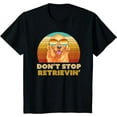 thumbnail image 1 of Don't Stop Retrieving Shirt. Retro Golden Retriever TShirt, 1 of 3