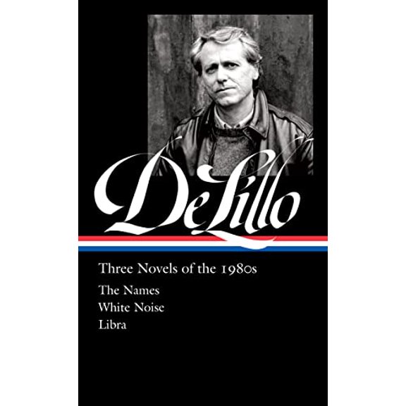 Pre-Owned Don Delillo: Three Novels of The 1980s (LOA #363) : The Names / White Noise / Libra (Hardcover) 9781598537338