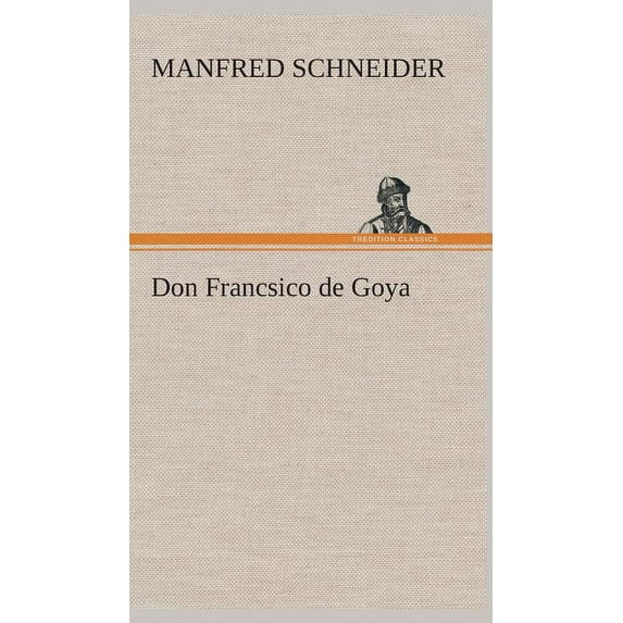Don Francsico de Goya (Hardcover)