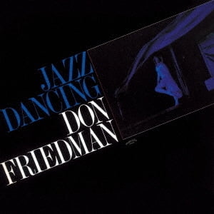 Don Friedman Trio - Jazz Dancing - Music & Performance - CD
