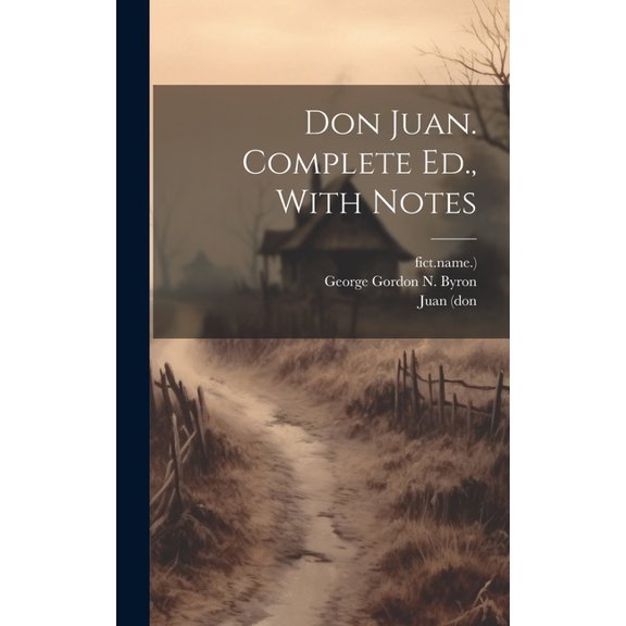 Don Juan. Complete Ed., With Notes (Hardcover)