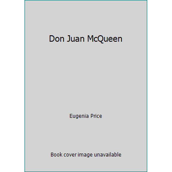 Pre-Owned Don Juan McQueen (Hardcover) 0397010575 9780397010578