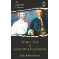 thumbnail image 1 of Don Juan and Giacomo Casanova: Trails of Broken Hearts. The Biography Collection. (Paperback), 1 of 1