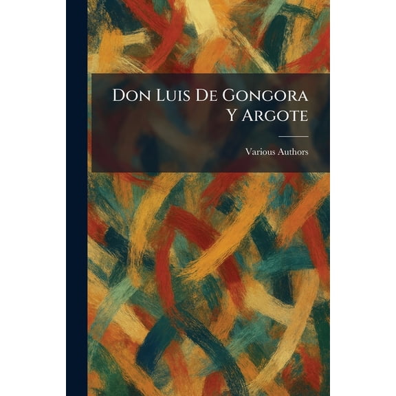 Don Luis De Gongora Y Argote, (Paperback)