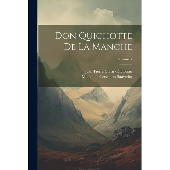 Don Quichotte De La Manche; Volume 1 (Paperback)