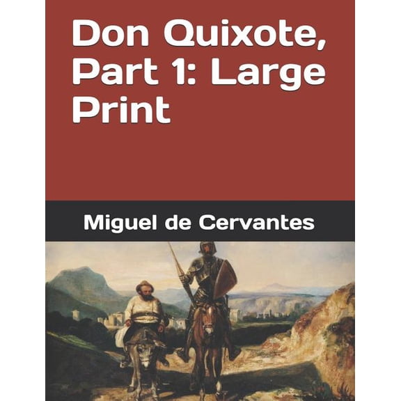 Don Quixote, Part 1: Large Print (Paperback)