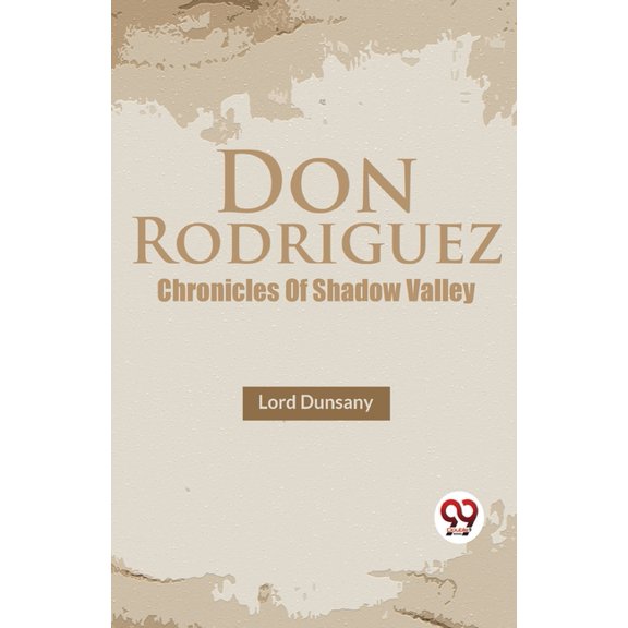 Don Rodriguez Chronicles Of Shadow Valley (Paperback)