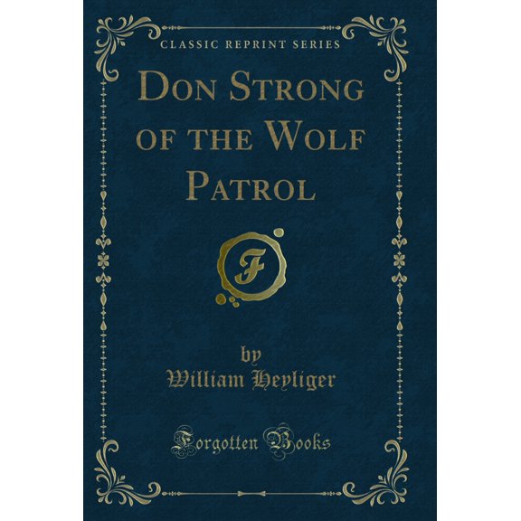 Don Strong of the Wolf Patrol (Classic Reprint)