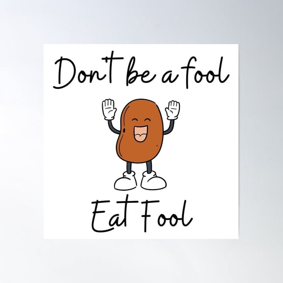 Don'T Be A Fool, Eat Fool Poster Wall Art, Modern Wall Decor For Living Room Bedroom, 24x24 UNFRAMED
