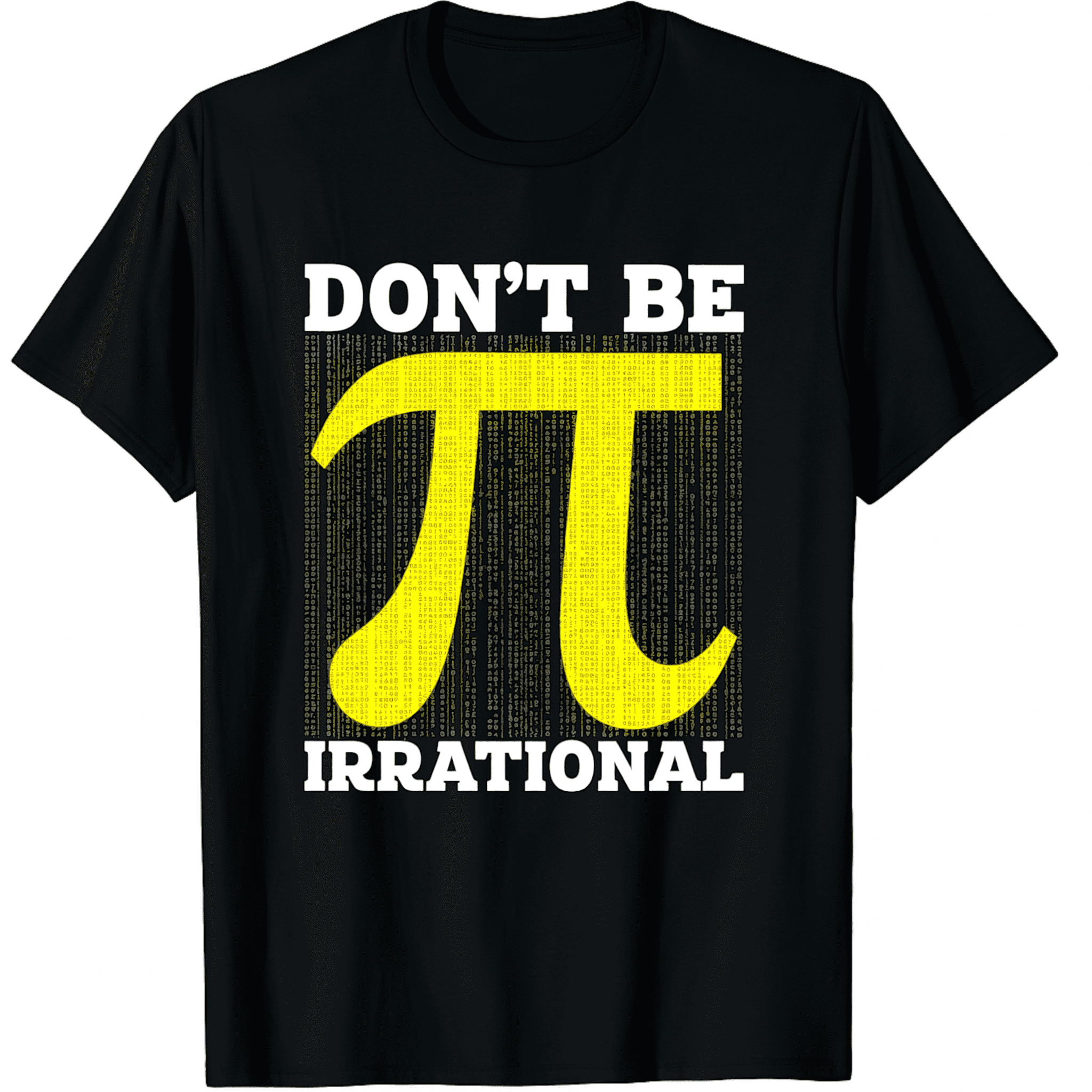 Don T Be Irrational Pi Symbol Math 3.14 Day Men Women Short Sleeve ...