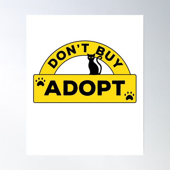 Don'T Buy, Adopt! Poster Wall Art, Modern Wall Decor, 12x18 UNFRAMED