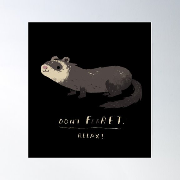 Don'T Fret Ferret Shirt Poster Wall Art, Modern Wall Decor For Living Room Bedroom, 16x24 UNFRAMED
