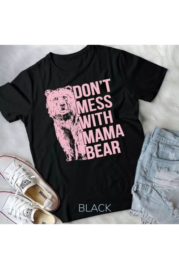 Don'T Mess Mama Bear Unisex T-Shirt