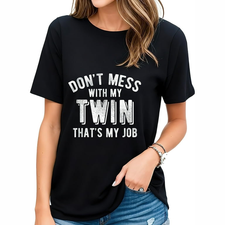 Don't Mess With Sister That's My Job Funny Sibling T Shirt Don't Mess With Sister That's My Job Funny Sibling T Shirt