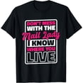 thumbnail image 1 of Don'T Mess With The Mail Lady I Know Where You Live T-Shirt, 1 of 3