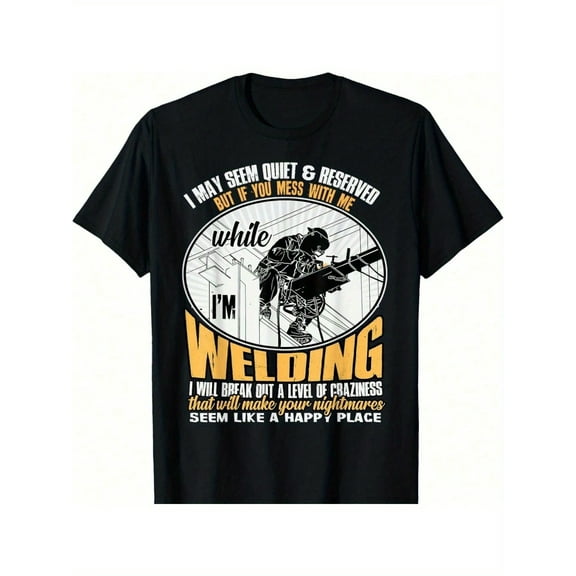 Don'T Mess with Me When Welding T-Shirt, Welder T-Shirt, Comfortable And Stylish Couple'S Clothing