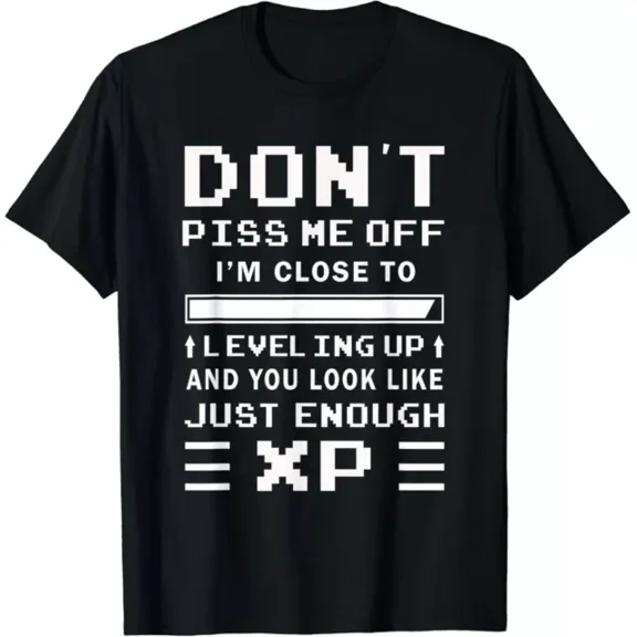 Don'T Piss Me Off I'M Close To Leveling Up Funny Gamer Gift T-Shirt Unisex S-5XL Hot Trending Shirt, Vintage Birthday Gift
