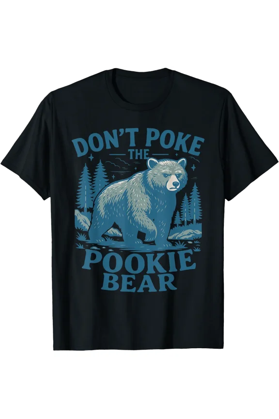 Don'T Poke The Pookie Bear Retro Funny Memes Internet Gen Z T-Shirt