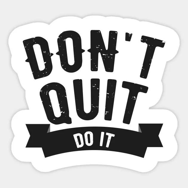 Quit Sticker Don'T Quit Do It Decal Macbook Laptop Window Glass Quote Sticker Phone ...