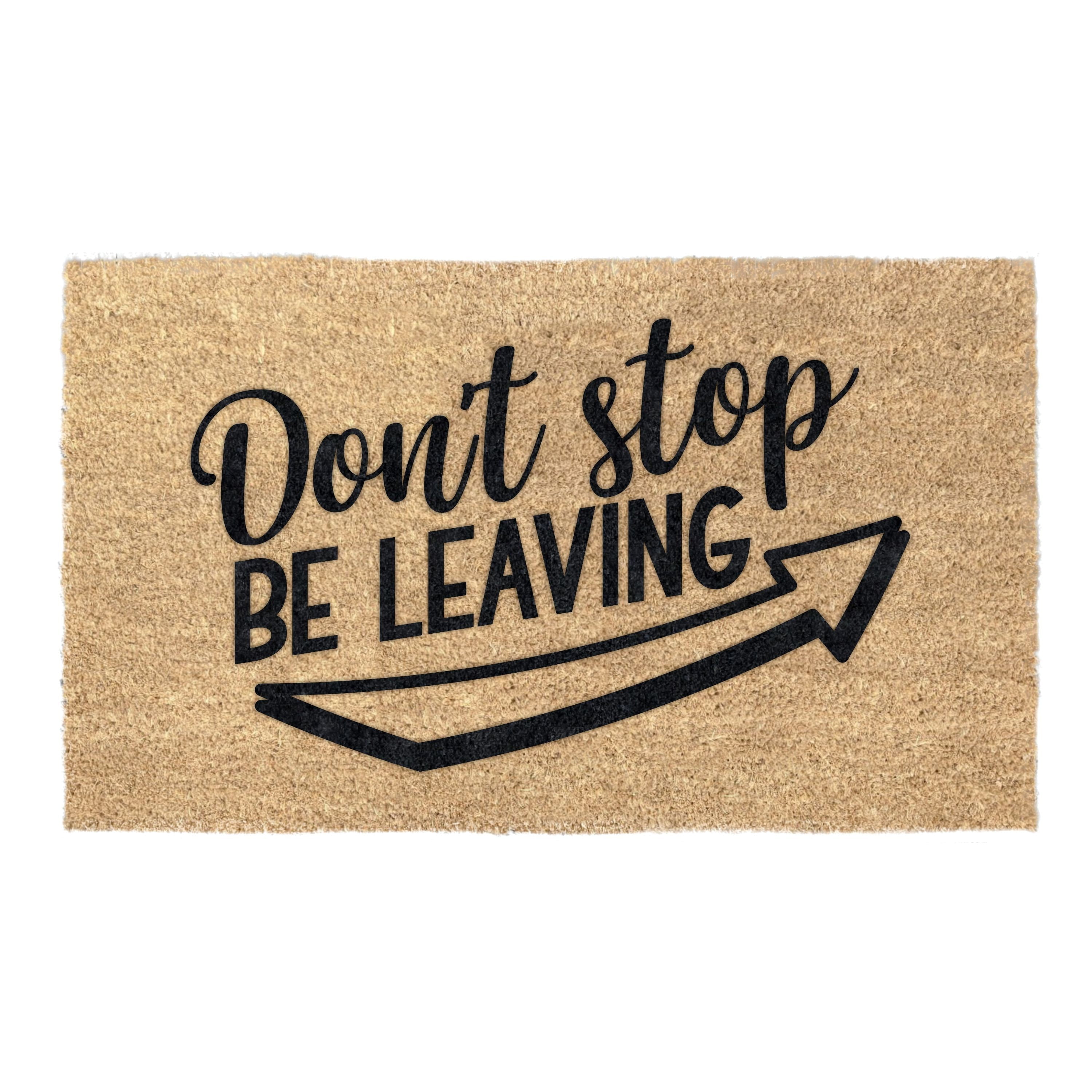 Don'T Stop Be Leaving Coir Coconut Husk Doormat Decor Indoor Door Mats