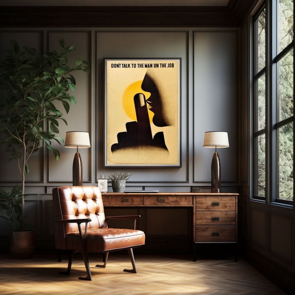 Don T Talk Man Job Office Retro Propaganda Poster Unframed Paper Print