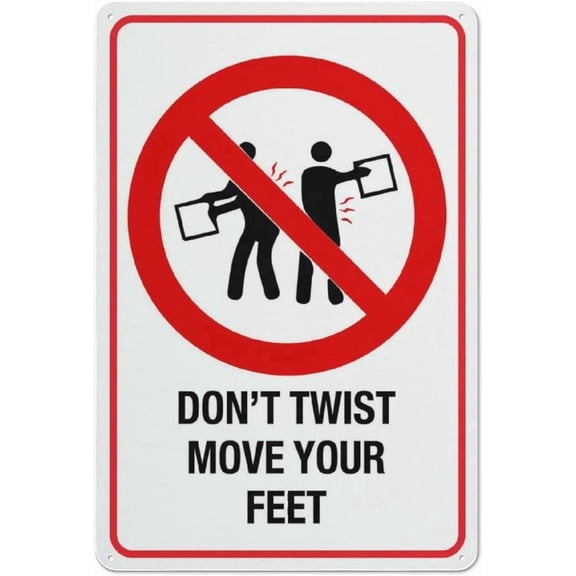 Don‘T Twist Move Your Feet Sign For Business 8""X12"" Rust Free Aluminum Uv Printed,4 Pre-Drilled Holes.Durable/Weatherproof
