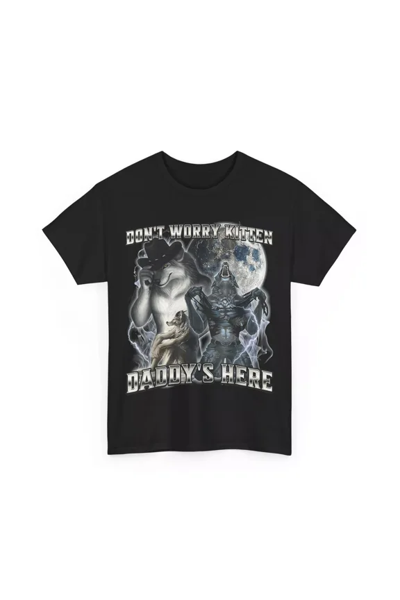 Don'T Worry Kitten Daddy'S Here Alpha Wolf Shirt BLACK Unisex S-5XL Hot Trending Shirt