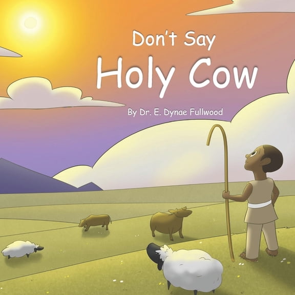Don't Say Holy Cow, (Paperback)