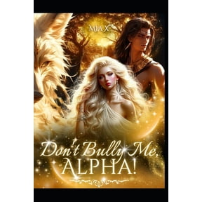 Sextuplet Don't Bully Me, Alpha!, Book 2, (Paperback)