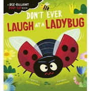 Dont Ever Laugh at a Ladybug A Bee-Rilliant Pop-Up Book, Board Book