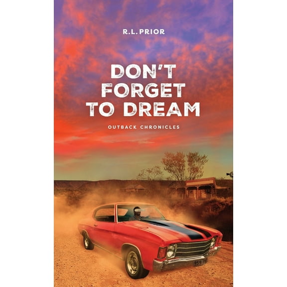 Don't Forget to Dream: Outback Chronicles, (Paperback)