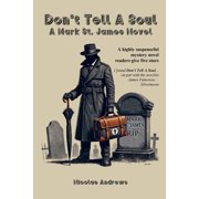 Don't Tell A Soul A Mark St. James Novel, Paperback