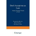 thumbnail image 1 of Don't Accept Me as I Am, (Paperback), 1 of 1