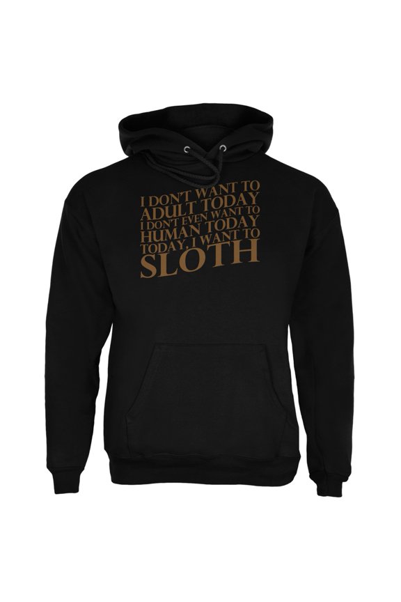 Don't Adult Today Just Sloth Black Adult Hoodie