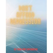 Don`t Afford Depression Paperback