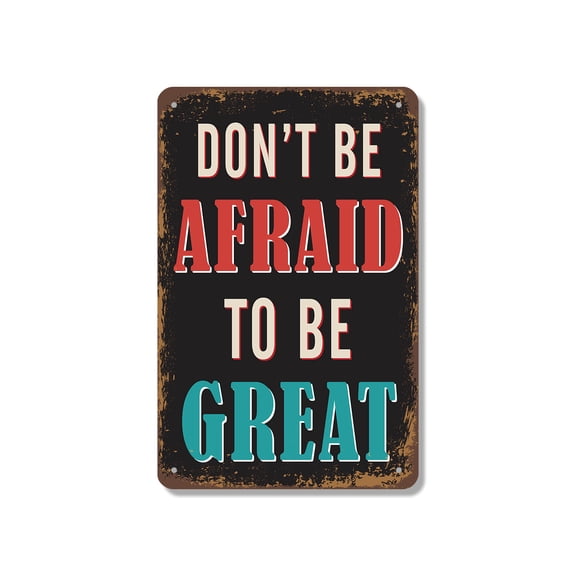 Don’t Be Afraid To Be Great Vintage Style (2 Pack) 7 Inch x 10 Inch Aluminum Metal Sign Courage Over Comfort Perfect for Offices Classrooms Studios Fun Gift for Students Entrepreneurs