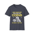 thumbnail image 1 of Don't Always Look For Coins Collecting Lover Coin Collector Shirt, 1 of 4