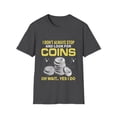 thumbnail image 1 of Don't Always Look For Coins Collecting Lover Coin Collector Shirt, 1 of 4