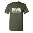 thumbnail image 1 of Don't Argue With An Idiot He'll Drag You Down To His Level Graphic Fun Tee Gift Apparel For Sarcastic Novelty Sayings Lover Funny Mens T Shirt, 1 of 5